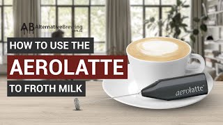 How To Use the AeroLatte To Froth Milk [upl. by Adnolaj747]