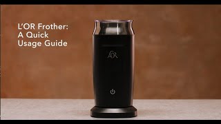 LOR Milk Frother A Quick Usage Guide [upl. by Ginsberg]