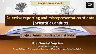 Selective reporting and misrepresentation of data  Scientific Conduct [upl. by Ahtnahc]