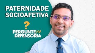 Paternidade socioafetiva O que é Como fazer o reconhecimento [upl. by Violante]